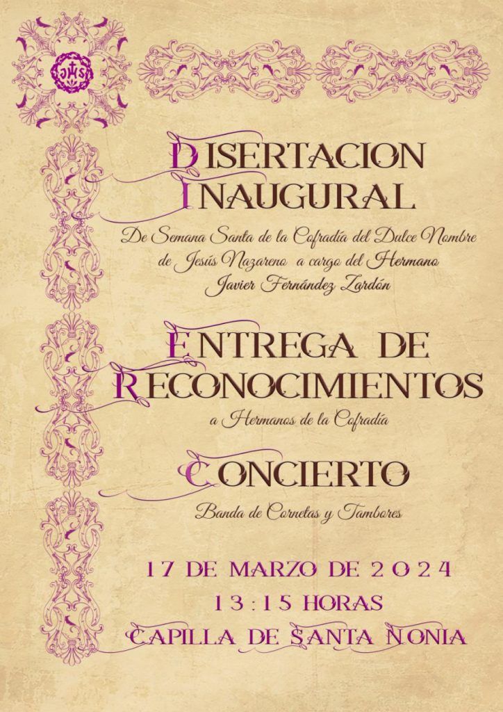 Cofradía del Dulce Nombre de Jesús Nazareno - Disertación inaugural de la Semana Santa de la Cofradía, entrega de reconocimientos y concierto Banda de Cornetas y Tambores